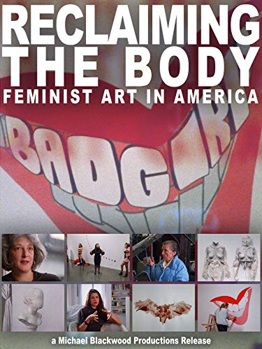 Reclaiming the Body: Feminist Art in America